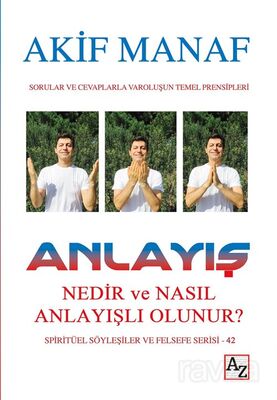 Anlayış Nedir ve Nasıl Anlayışlı Olunur? - 1