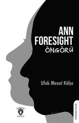 Ann Foresight Öngörü - Dorlion Yayınevi