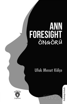 Ann Foresight Öngörü - 1