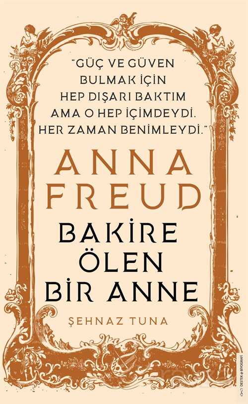 Anna Freud / Bakire Ölen Bir Anne - Destek Yayınları