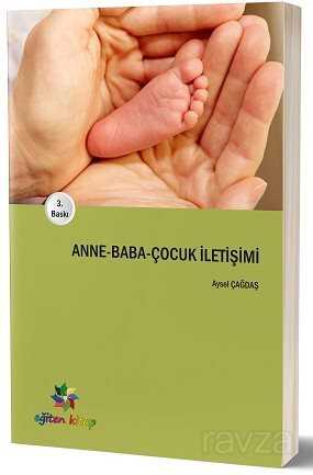 Anne - Baba - Çocuk İletişimi - Eğiten Kitap