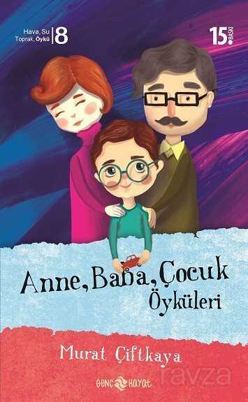 Anne, Baba, Çocuk Öyküleri - Genç Hayat