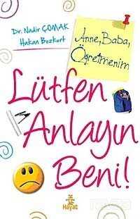 Anne, Baba, Öğretmenim, Lütfen Anlayın Beni - Hayat Yayınları