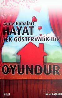 Anne Babalar! Hayat Tek Gösterimlik Bir Oyundur - 1