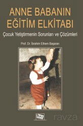 Anne Babanın Eğitim El Kitabı - Anı Yayıncılık