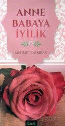 Anne Babaya İyilik - Misvak Neşriyat
