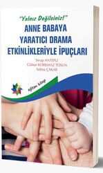 Anne Babaya Yaratıcı Drama Etkinlikleriyle İpuçları - Eğiten Kitap