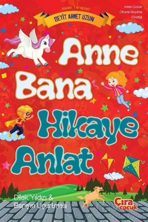 Anne Bana Hikaye Anlat - Çıra Yayınları