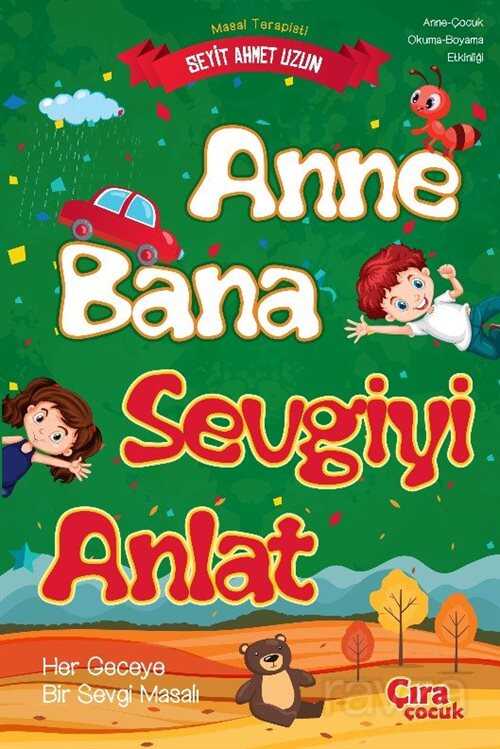 Anne Bana Sevgiyi Anlat - Çıra Yayınları