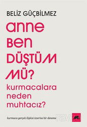 Anne Ben Düştüm mü? - Kolektif Kitap