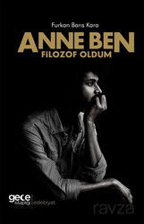 Anne Ben Filozof Oldum - Gece Kitaplığı