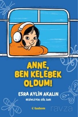 Anne, Ben Kelebek Oldum! - 1