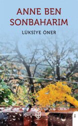 Anne Ben Sonbaharım - Yason Yayıncılık