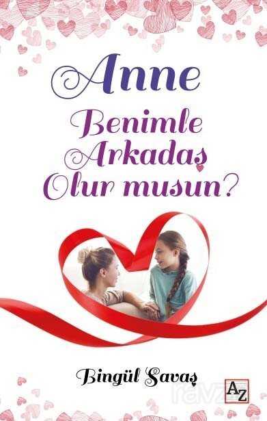 Anne Benimle Arkadaş Olur musun? - Az Yayın Grubu