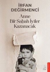 Anne Bir Sabah İyiler Kazanacak - Destek Yayınları