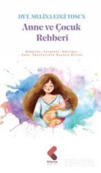 Anne Çocuk Rehberi - Klaros Yayınları