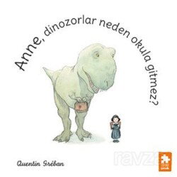 Anne, Dinozorlar Neden Okula Gitmez? - Eksik Parça Çocuk