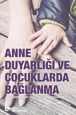 Anne Duyarlığı ve Çocuklarda Bağlanma - 1