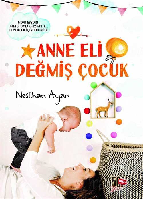 Anne Eli Değmiş Çocuk - Nesil Yayınları