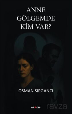Anne Gölgemde Kim Var - 1