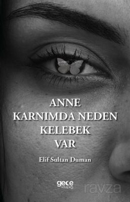 Anne Karnımda Kelebek Var - 1