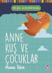 Anne Kuş ve Çocuklar / Hayal Kütüphanesi 1 - Timaş Çocuk Yayınları