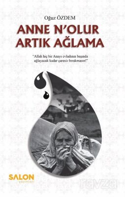 Anne N'olur Artık Ağlama - 1