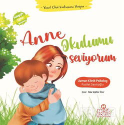 Anne Okulumu Seviyorum - Nesil Çocuk Yayınları