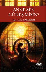 Anne Sen Güneş misin ? - Gece Kitaplığı