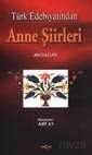 Anne Şiirleri Antolojisi - Akçağ Yayınları