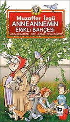 Anneannemin Erikli Bahçesi - Bilgi Yayınevi Çocuk Kitapları