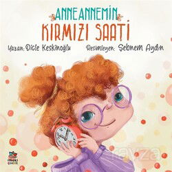Anneannemin Kırmızı Saati - İthaki Çocuk