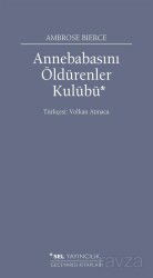 Annebabasını Öldürenler Kulübü - Sel Yayınları