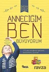 Anneciğim Ben Büyüyorum - Nesil Çocuk Yayınları