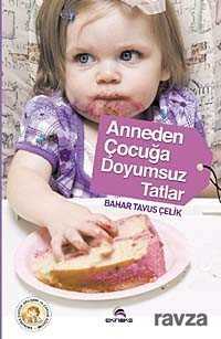 Anneden Çocuğa Doyumsuz Tatlar - Ekinoks Yayın Grubu