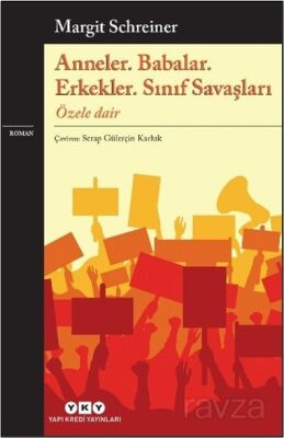 Anneler. Babalar. Erkekler. Sınıf Savaşları - 1