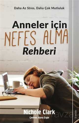 Anneler İçin Nefes Alma Rehberi - Sola Yayınları