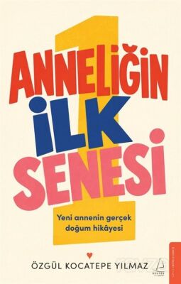 Anneliğin İlk Senesi - 1