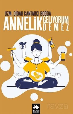 Annelik Geliyorum Demez - 1