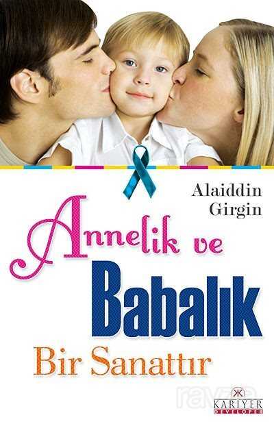 Annelik ve Babalık Bir Sanattır - Kariyer Yayıncılık
