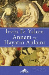 Annem ve Hayatın Anlamı - Pegasus Yayınları