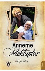 Anneme Mektuplar - Dorlion Yayınevi