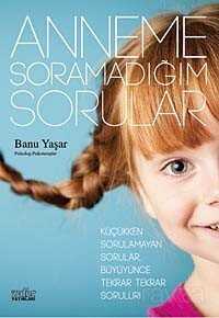 Anneme Soramadığım Sorular - Zafer Yayınları
