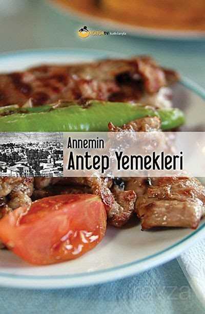 Annemin Antep Yemekleri (Karton Kapak) - Elips Kitap