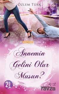 Annemin Gelini Olur musun? - 1