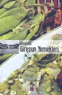 Annemin Giresun Yemekleri (Ciltli) - 1