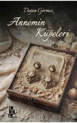 Annemin Küpeleri - Edebiyatist Yayınevi