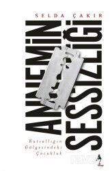 Annemin Sessizliği - A7 Kitap