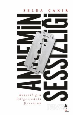 Annemin Sessizliği - 1