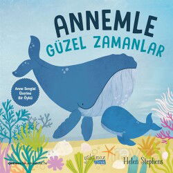 Annemle Güzel Zamanlar - Yakamoz Çocuk